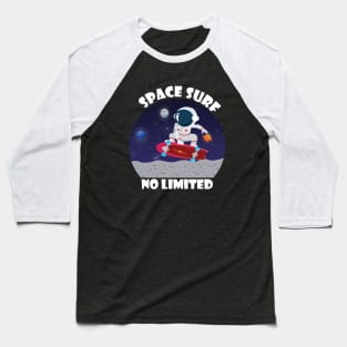 Space surf no limited Baseball T-Shirt